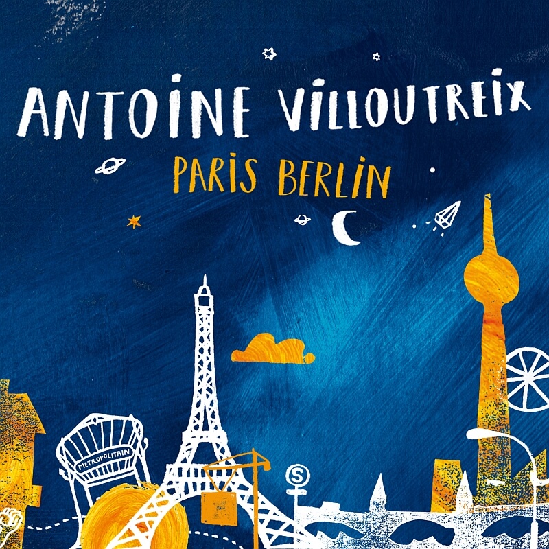 Antoine Villoutreix Paris Berlin Release