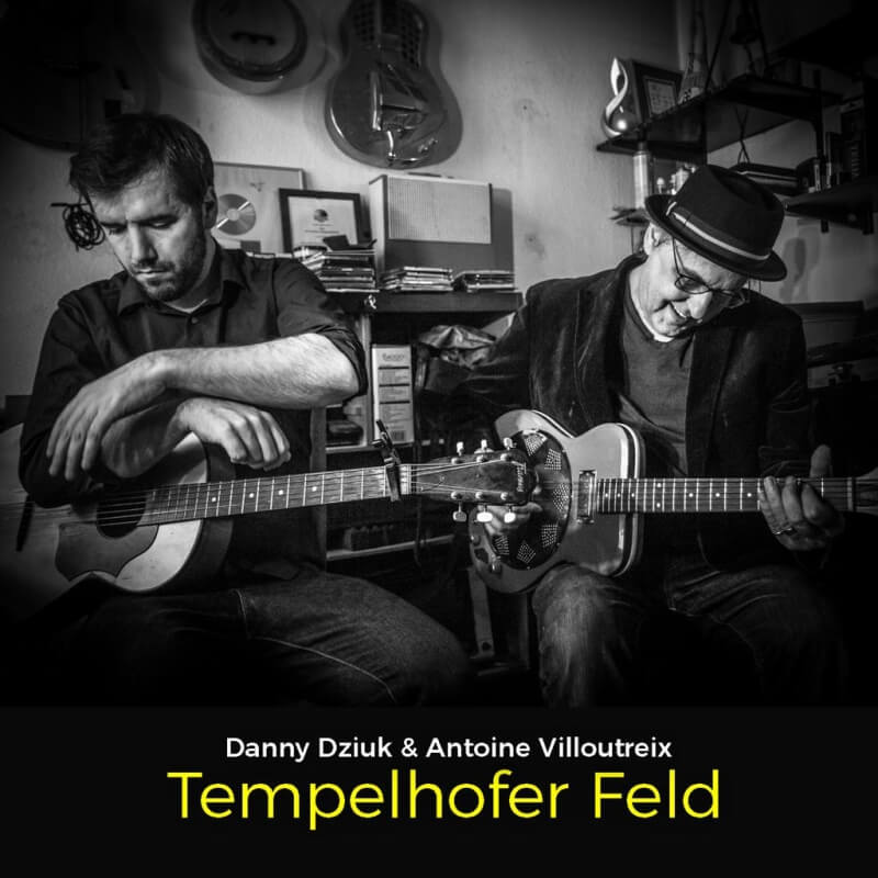 Danny Dziuk Antoine Villoutreix Tempelhofer Feld Single Release