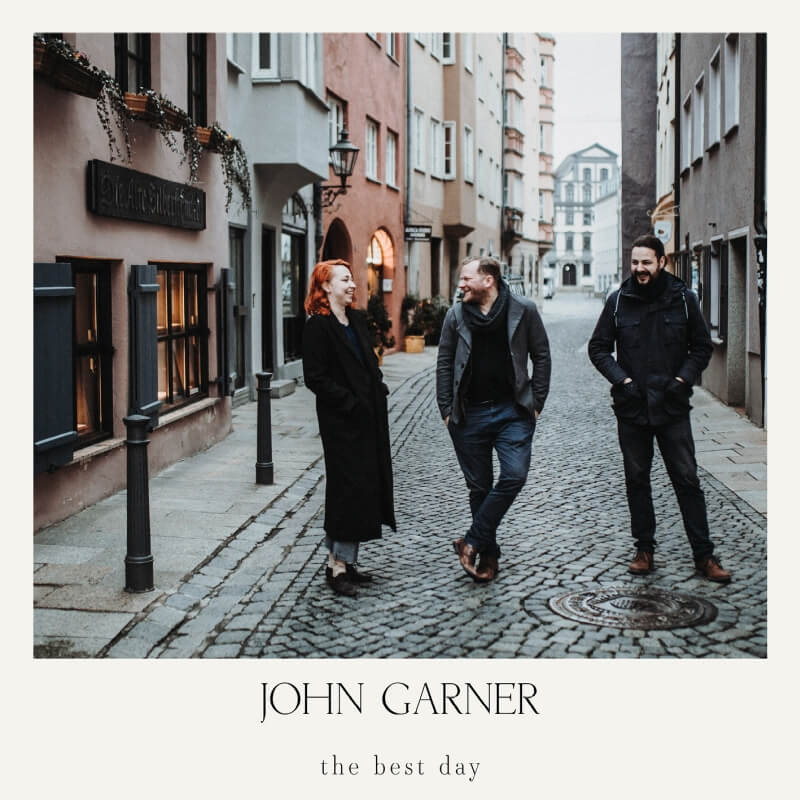 JOHN GARNER the best day Single Release