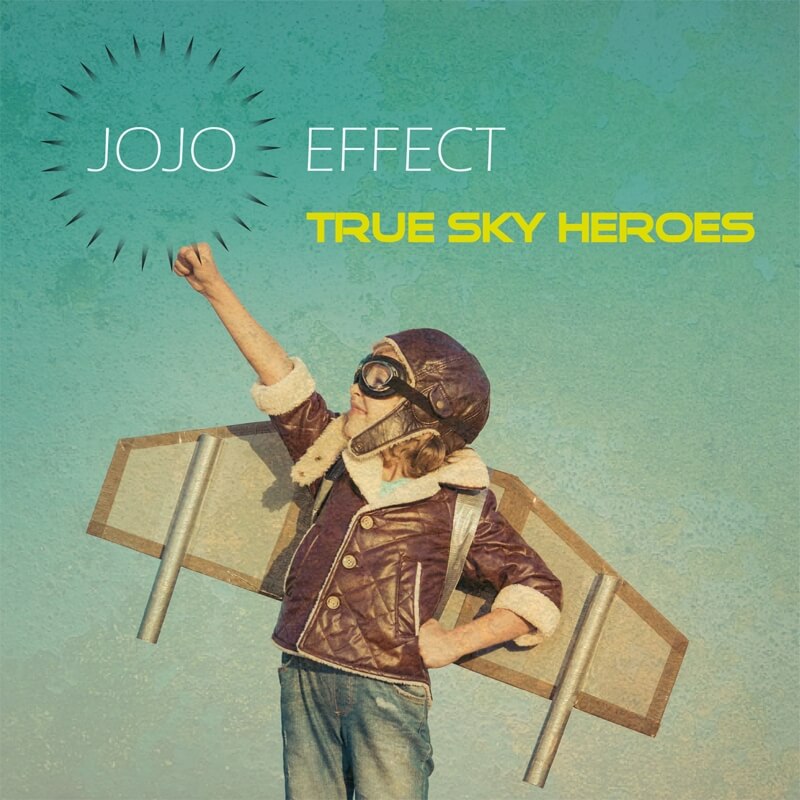 JOJO EFFECT - TRUE SKY HEROES (Nu Jazz-Album)