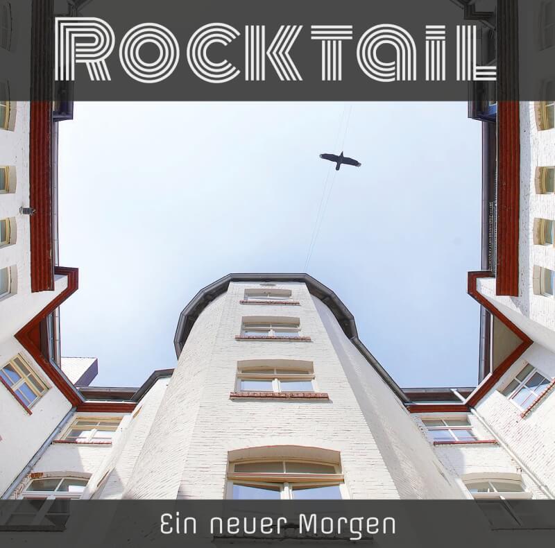 Rocktail - Ein neuer Morgen Album