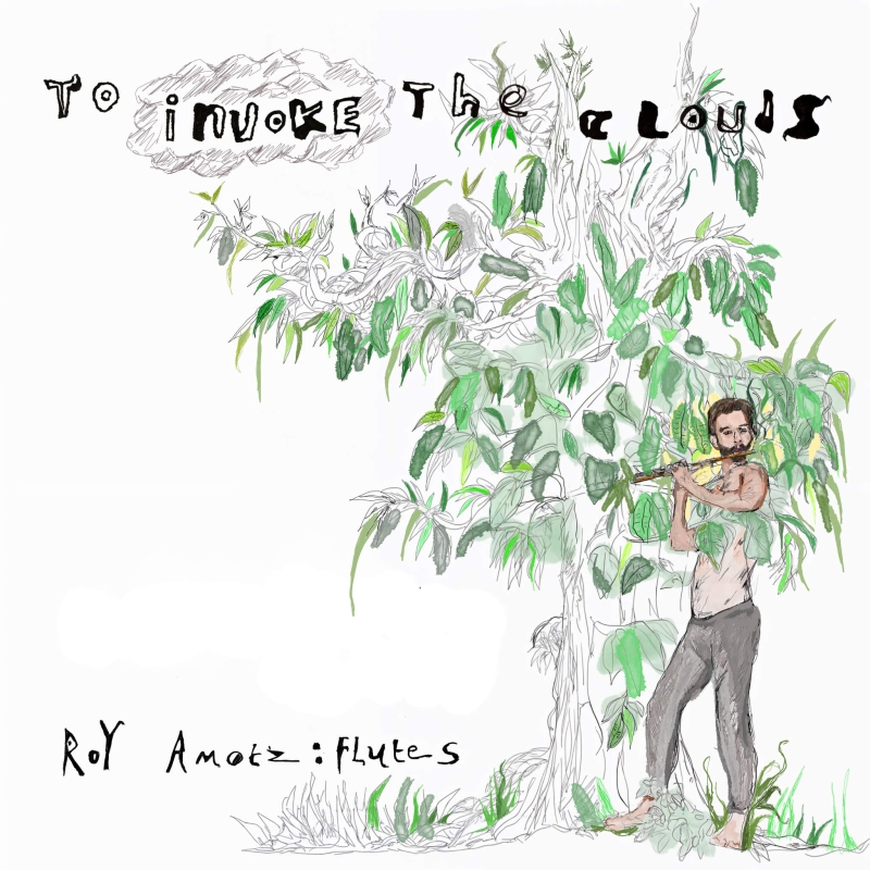 Roy Amotz - To Invoke The Clouds Album